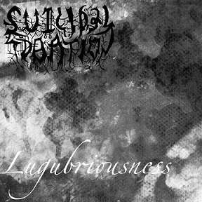 Suicidal Ideation : Lugubriousness